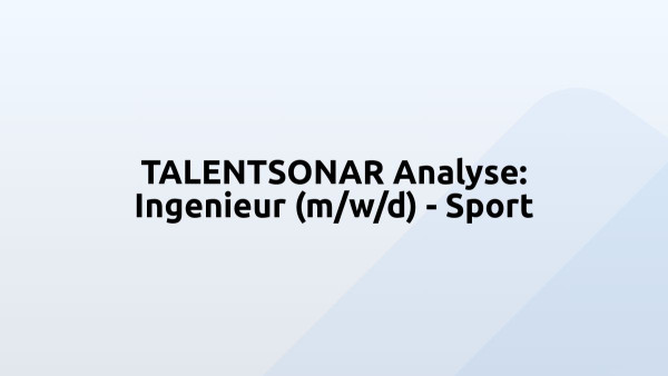 TALENTSONAR Analyse: Ingenieur (m/w/d) - Sport