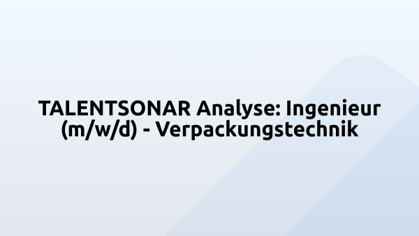 TALENTSONAR Analyse: Ingenieur (m/w/d) - Verpackungstechnik