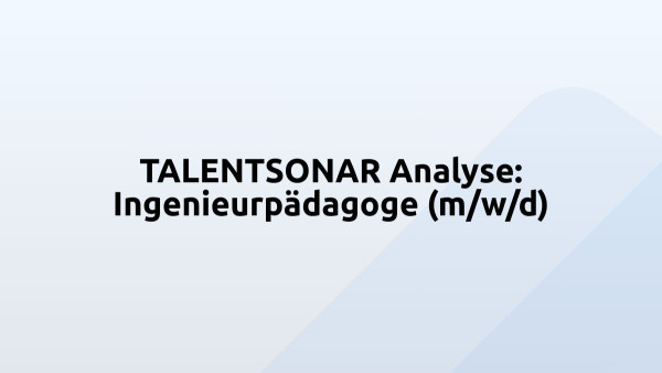 TALENTSONAR Analyse: Ingenieurpädagoge (m/w/d)