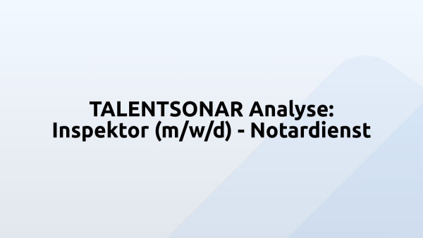 TALENTSONAR Analyse: Inspektor (m/w/d) - Notardienst