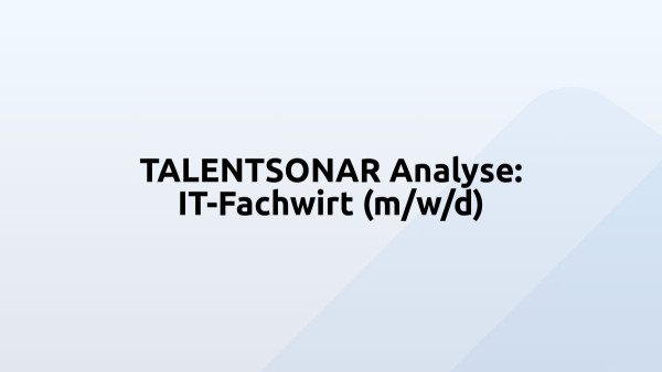 TALENTSONAR Analyse: IT-Fachwirt (m/w/d)