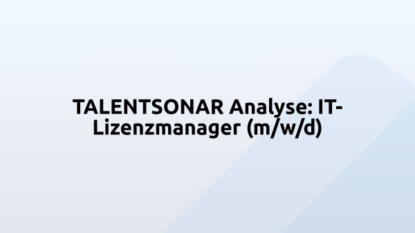 TALENTSONAR Analyse: IT-Lizenzmanager (m/w/d)