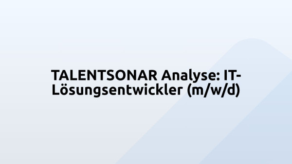 TALENTSONAR Analyse: IT-Lösungsentwickler (m/w/d)