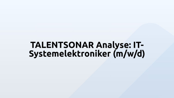 TALENTSONAR Analyse: IT-Systemelektroniker (m/w/d)