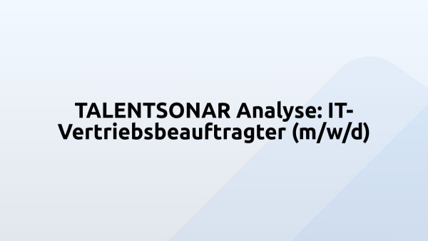 TALENTSONAR Analyse: IT-Vertriebsbeauftragter (m/w/d)