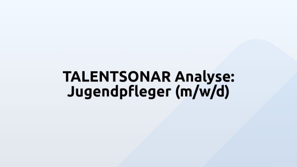 TALENTSONAR Analyse: Jugendpfleger (m/w/d)