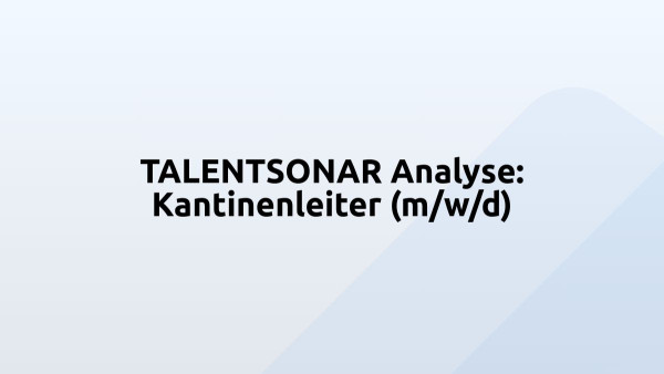 TALENTSONAR Analyse: Kantinenleiter (m/w/d)