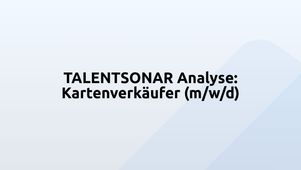 TALENTSONAR Analyse: Kartenverkäufer (m/w/d)