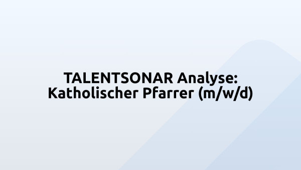 TALENTSONAR Analyse: Katholischer Pfarrer (m/w/d)