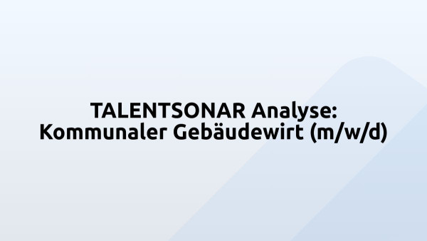 TALENTSONAR Analyse: Kommunaler Gebäudewirt (m/w/d)