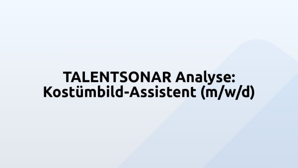 TALENTSONAR Analyse: Kostümbild-Assistent (m/w/d)