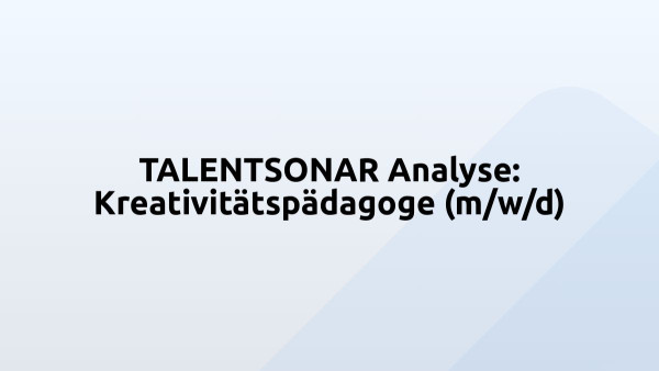 TALENTSONAR Analyse: Kreativitätspädagoge (m/w/d)