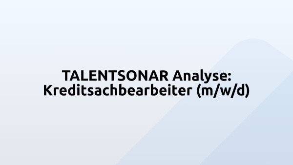 TALENTSONAR Analyse: Kreditsachbearbeiter (m/w/d)