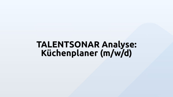 TALENTSONAR Analyse: Küchenplaner (m/w/d)