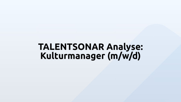 TALENTSONAR Analyse: Kulturmanager (m/w/d)