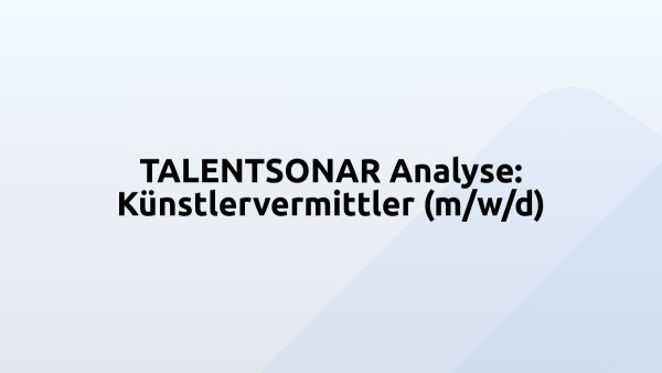TALENTSONAR Analyse: Künstlervermittler (m/w/d)