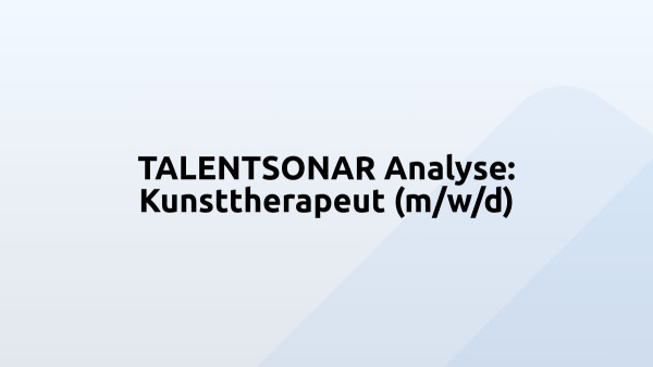 TALENTSONAR Analyse: Kunsttherapeut (m/w/d)