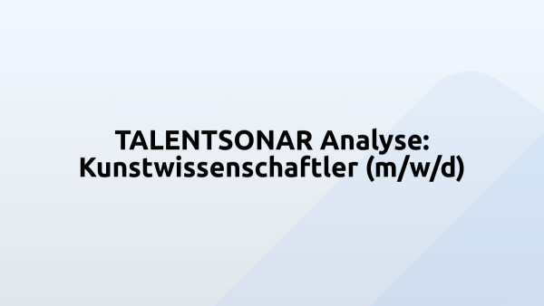 TALENTSONAR Analyse: Kunstwissenschaftler (m/w/d)