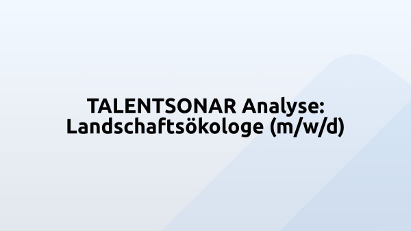 TALENTSONAR Analyse: Landschaftsökologe (m/w/d)