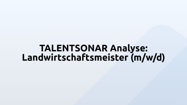 TALENTSONAR Analyse: Landwirtschaftsmeister (m/w/d)