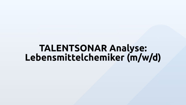 TALENTSONAR Analyse: Lebensmittelchemiker (m/w/d)