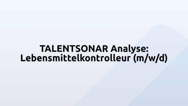 TALENTSONAR Analyse: Lebensmittelkontrolleur (m/w/d)