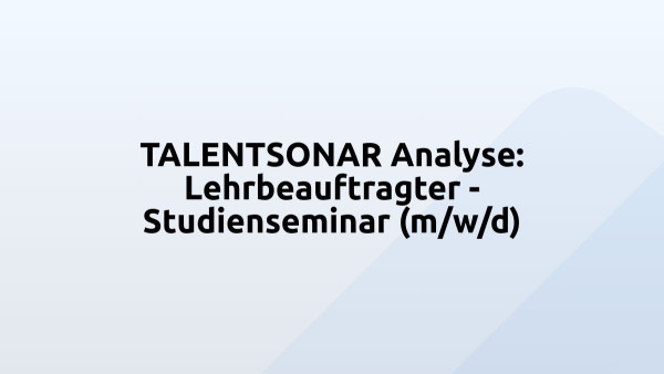 TALENTSONAR Analyse: Lehrbeauftragter - Studienseminar (m/w/d)