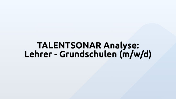 TALENTSONAR Analyse: Lehrer - Grundschulen (m/w/d)