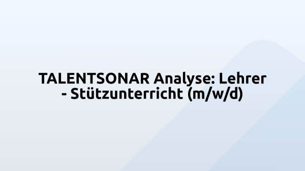 TALENTSONAR Analyse: Lehrer - Stützunterricht (m/w/d)