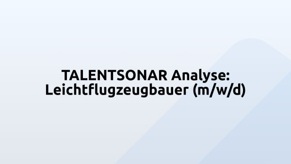 TALENTSONAR Analyse: Leichtflugzeugbauer (m/w/d)