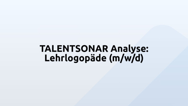 TALENTSONAR Analyse: Lehrlogopäde (m/w/d)