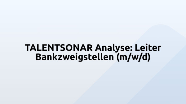 TALENTSONAR Analyse: Leiter Bankzweigstellen (m/w/d)