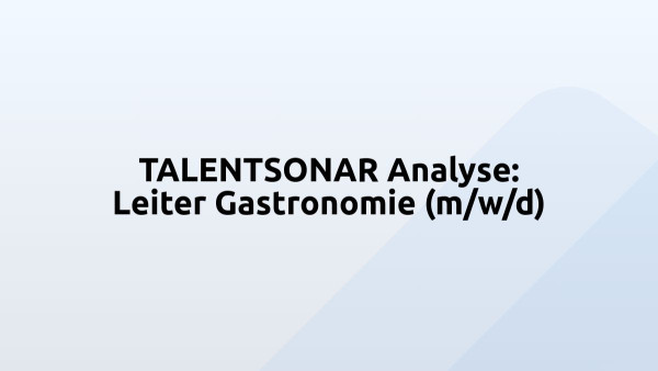 TALENTSONAR Analyse: Leiter Gastronomie (m/w/d)