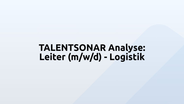 TALENTSONAR Analyse: Leiter (m/w/d) - Logistik