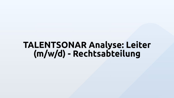 TALENTSONAR Analyse: Leiter (m/w/d) - Rechtsabteilung