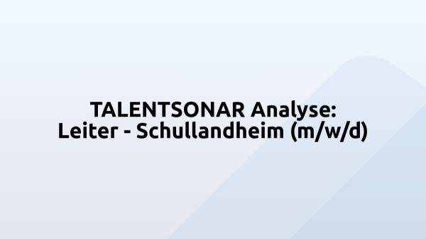 TALENTSONAR Analyse: Leiter - Schullandheim (m/w/d)