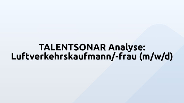 TALENTSONAR Analyse: Luftverkehrskaufmann/-frau (m/w/d)