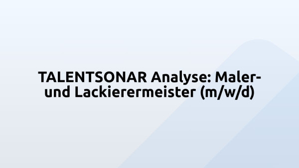 TALENTSONAR Analyse: Maler- und Lackierermeister (m/w/d)