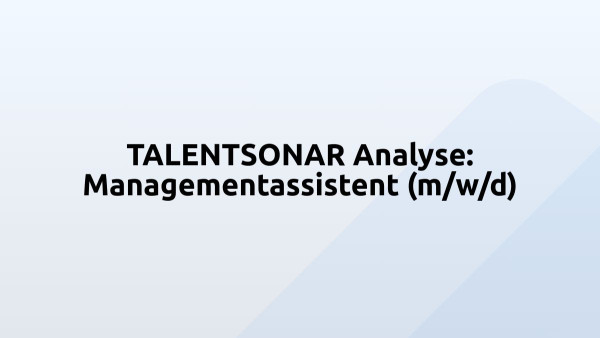 TALENTSONAR Analyse: Managementassistent (m/w/d)