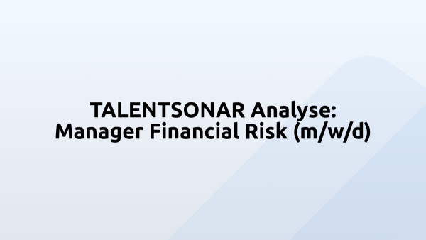 TALENTSONAR Analyse: Manager Financial Risk (m/w/d)