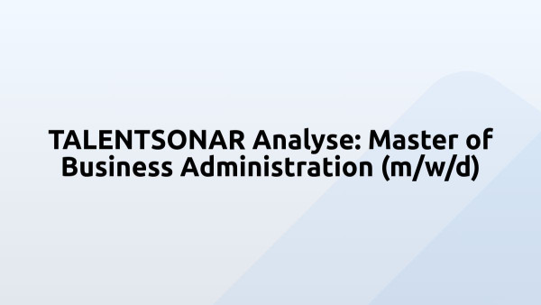 TALENTSONAR Analyse: Master of Business Administration (m/w/d)