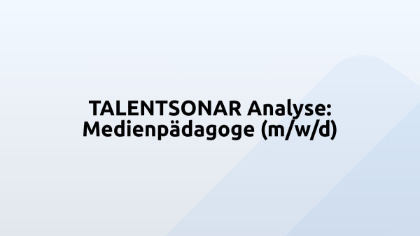TALENTSONAR Analyse: Medienpädagoge (m/w/d)