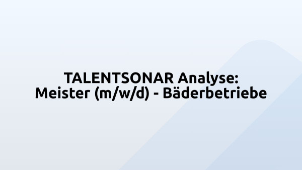 TALENTSONAR Analyse: Meister (m/w/d) - Bäderbetriebe