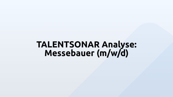 TALENTSONAR Analyse: Messebauer (m/w/d)