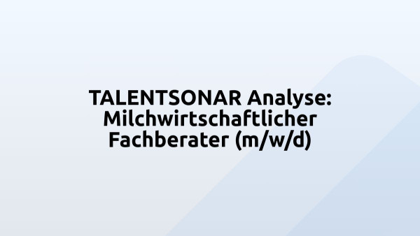 TALENTSONAR Analyse: Milchwirtschaftlicher Fachberater (m/w/d)