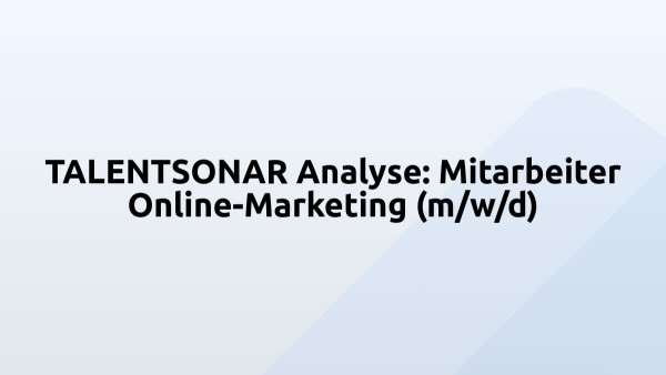 TALENTSONAR Analyse: Mitarbeiter Online-Marketing (m/w/d)