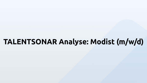 TALENTSONAR Analyse: Modist (m/w/d)