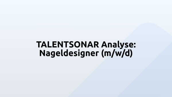 TALENTSONAR Analyse: Nageldesigner (m/w/d)