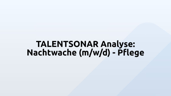 TALENTSONAR Analyse: Nachtwache (m/w/d) - Pflege