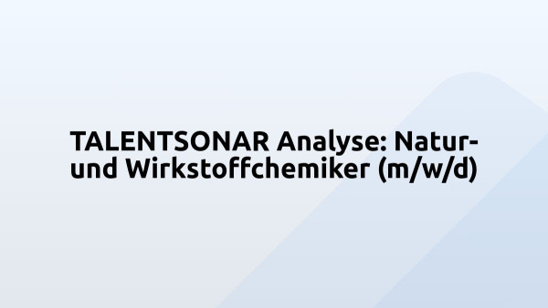 TALENTSONAR Analyse: Natur- und Wirkstoffchemiker (m/w/d)